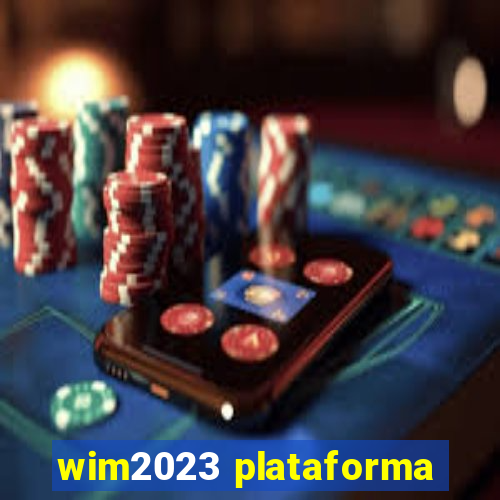 wim2023 plataforma